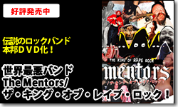 ���E�ň��o���h�@The Mentors/ �U�E�L���O�E�I�u�E���C�v�E���b�N�I