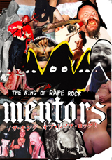 世界最悪バンド　The Mentors/ ザ・キング・オブ・レイプ・ロック！